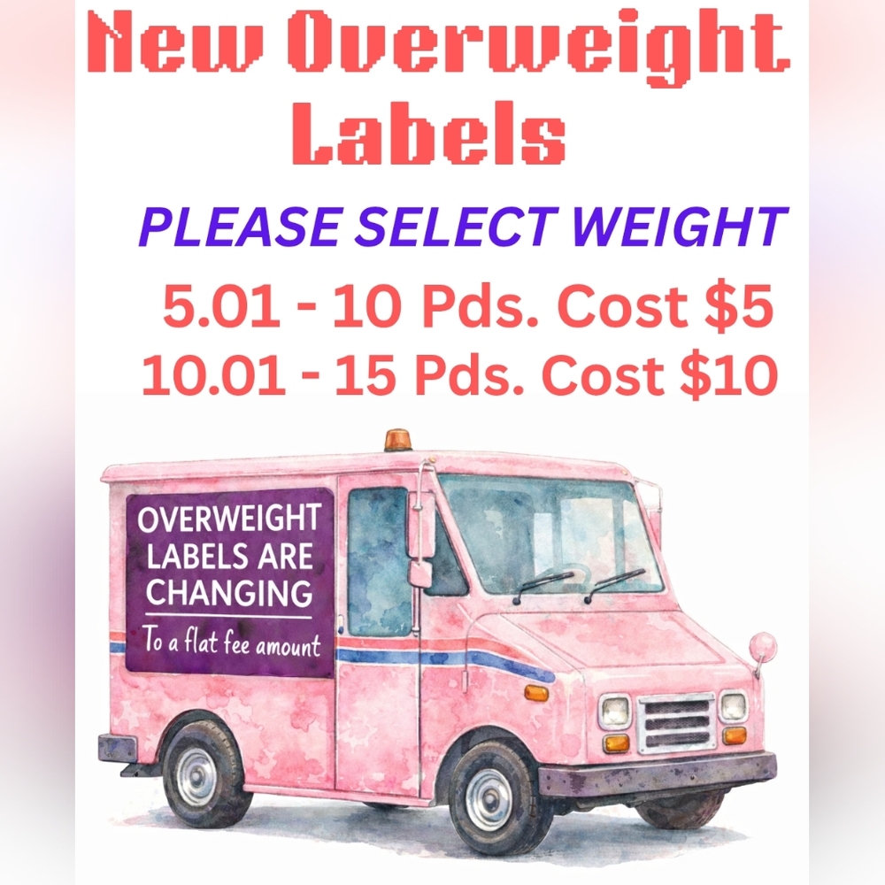 🚚 NEW OVERWEIGHT LABEL OPTIONS WITH FLAT FEE AMOUNTS & INCREASE ON MAX WEIGHT